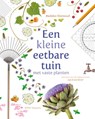 Een kleine eetbare tuin met vaste planten - Madelon Oostwoud - 9789050116244