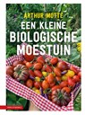 Een kleine biologische moestuin - Arthur Motté - 9789050118033