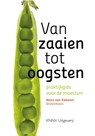 Van zaaien tot oogsten - Hans van Eekelen - 9789050118156