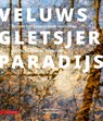 Veluws gletsjerparadijs - Wim Huijser - 9789050119917