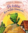 De kikker die wilde kraaien - Monique Berndes - 9789051166842
