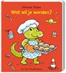 Wat wil je worden? - Monica Maas - 9789051168433