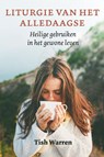 Liturgie van het alledaagse - Tish Warren - 9789051945539