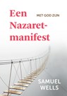 Een Nazaret-manifest - Samuel Wells - 9789051945690