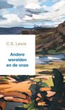 Andere werelden en de onze - C.S. Lewis - 9789051945867