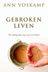 Gebroken leven - Ann Voskamp - 9789051946284