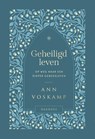 Geheiligd leven - Ann Voskamp - 9789051946352