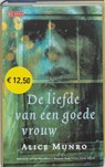 De liefde van een goede vrouw - Alice Munro - 9789052267524