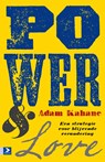 Power and love - Adam Kahane - 9789052617565