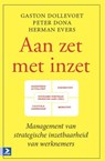 Aan zet met inzet - Gaston Dollevoet ; Peter Dona ; Herman Evers - 9789052619781