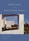 Indoor Climate and Adaptive Thermal Comfort - Stanley Kurvers ; Joe Leyten - 9789052691367