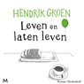 Leven en laten leven - Hendrik Groen - 9789052860992