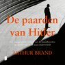 De paarden van Hitler - Arthur Brand - 9789052861807