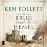 Brug naar de hemel - Ken Follett - 9789052862637