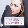 In mijn onschuld - Merel van Groningen - 9789052863405
