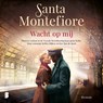 Wacht op mij - Santa Montefiore - 9789052865454