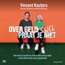 Over geld praat je wel - Vincent Kouters ; Aaf Brandt Corstius - 9789052866383