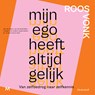 Mijn ego heeft altijd gelijk - Roos Vonk - 9789052866413
