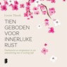 Tien geboden voor innerlijke rust - Lisette Thooft - 9789052867199
