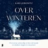 Over winteren - Kari Leibowitz - 9789052868042