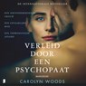 Verleid door een psychopaat - Carolyn Woods - 9789052868653