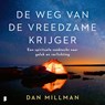 De weg van de vreedzame krijger - Dan Millman - 9789052869872