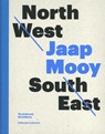North West – South East - Jaap Mooy ; Catharien Romijn ; Cees de Boer ; Hans den Hertog Jager - 9789053308929