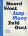 Noord West - Zuid Oost - Jaap Mooy ; Cees de Boer ; Catharien Romijn ; Hans den Hertog Jager - 9789053308974