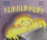 Klikklikklik! - Jeanne Willis - 9789053413401