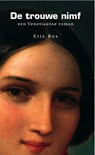 De trouwe nimf - Eric Bos - 9789054022558