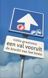 Een val vooruit - De kracht van het brein - T. Graatsma - 9789054293194