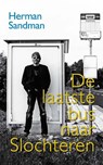 De laatste bus naar Slochteren - Herman Sandman - 9789054522683