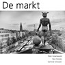 De markt - Peter Groenwold ; Rein Scholte ; Gerlinde Schüssler - 9789054523567