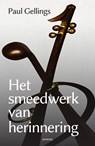 Het smeedwerk van herinnering - Paul Gellings - 9789054524014