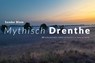 Mythisch Drenthe - Sander Blom - 9789054524083