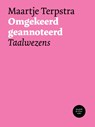 Omgekeerd geannoteerd - Maartje Terpstra - 9789054524274