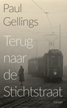 Terug naar de Stichtstraat - Paul Gellings - 9789054528265