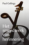 Het smeedwerk van herinnering - Paul Gellings - 9789054528845