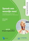 Spreek een woordje mee! 3 Alfa B Lichaam en gezondheid Docentenhandleiding - Maaike van Utrecht ; Anna van den Brink ; Ineke Segers - 9789055172481