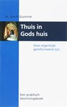 Thuis in Gods huis - G. Gunnink - 9789055603800