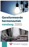 Gereformeerde hermeneutiek vandaag - Ad de Bruijne ; Hans Burger - 9789055605330