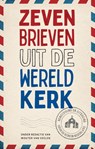 Zeven brieven uit de wereldkerk - Wouter van Veelen - 9789055606030