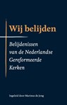 Wij belijden - Marinus de Jong - 9789055606498