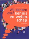 Wij denken over kennis en wetenschap - Philippe Boekstal - 9789055738793