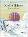 Kleine IJsbeer help me vliegen - Hans de Beer - 9789055795864