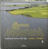 De bovenkant van Nederland ; Holland from the top 2 - Karel Tomei ; Peter de Lange - 9789055943654