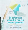 De eerste drie maanden van een nieuwe toekomst - E. Wiebes ; M. Baaij ; P. Witteveen - 9789055944538