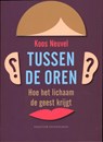 Tussen de oren - Koos Neuvel - 9789055948260