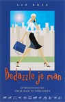 Bedazzle je man - L. Rose - 9789055992232