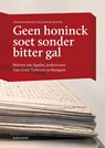 Geen honinck soet sonder bitter gal - Geertje Kingma ; Sieger Rodenhuis - 9789056154196